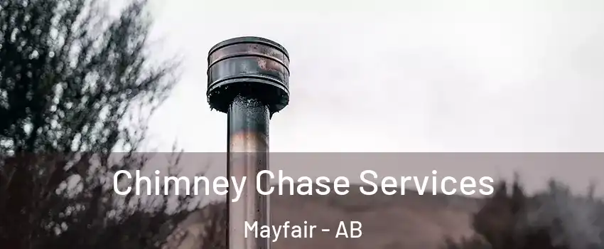  Chimney Chase Services Mayfair - AB