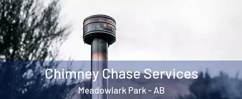  Chimney Chase Services Meadowlark Park - AB