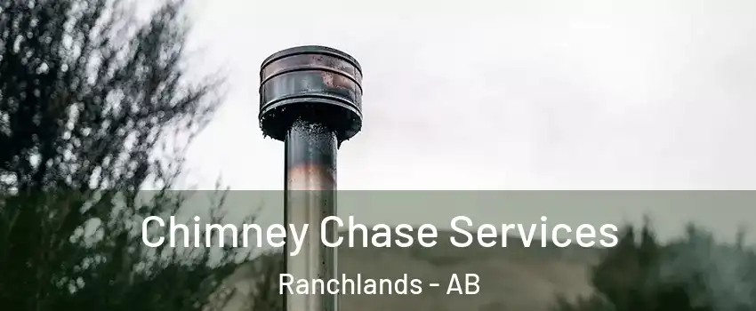  Chimney Chase Services Ranchlands - AB