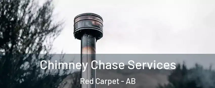  Chimney Chase Services Red Carpet - AB