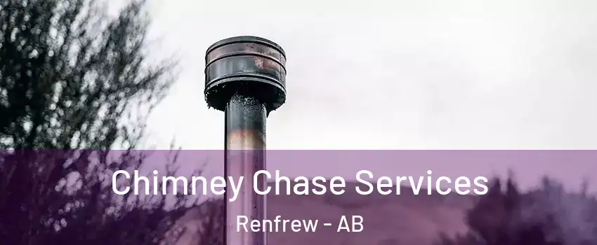  Chimney Chase Services Renfrew - AB