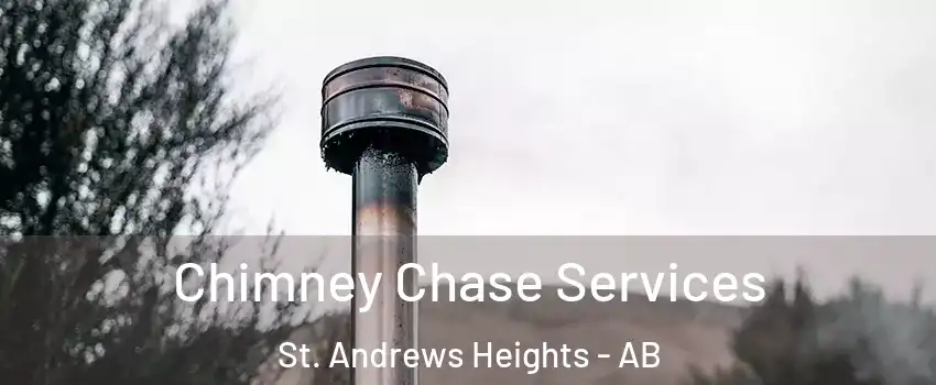  Chimney Chase Services St. Andrews Heights - AB