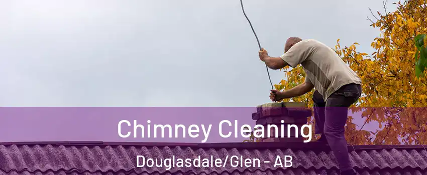  Chimney Cleaning Douglasdale/Glen - AB