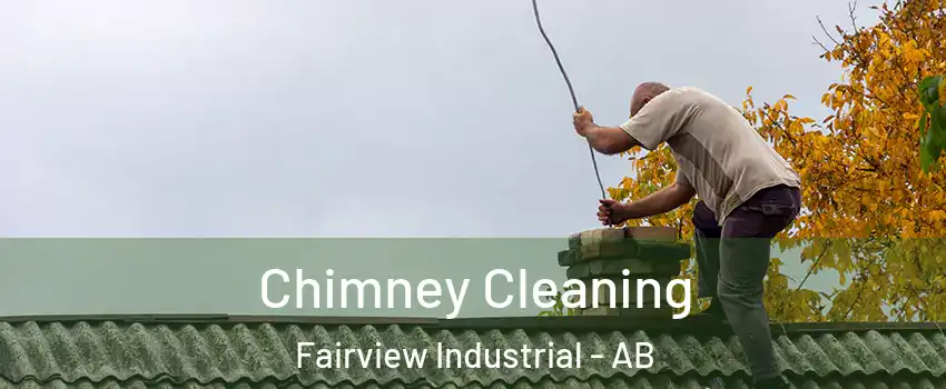  Chimney Cleaning Fairview Industrial - AB