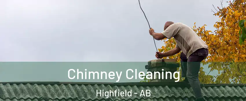  Chimney Cleaning Highfield - AB