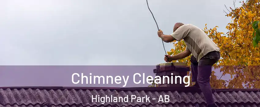  Chimney Cleaning Highland Park - AB