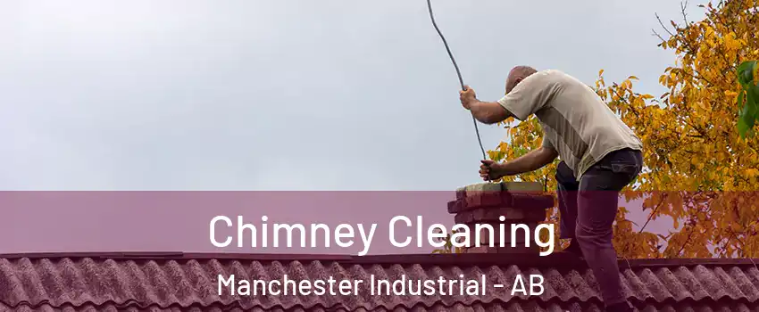  Chimney Cleaning Manchester Industrial - AB
