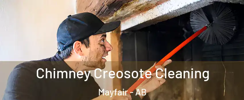  Chimney Creosote Cleaning Mayfair - AB
