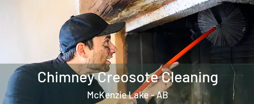  Chimney Creosote Cleaning McKenzie Lake - AB