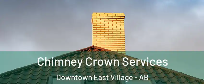 Chimney Crown Services Downtown East Village - AB