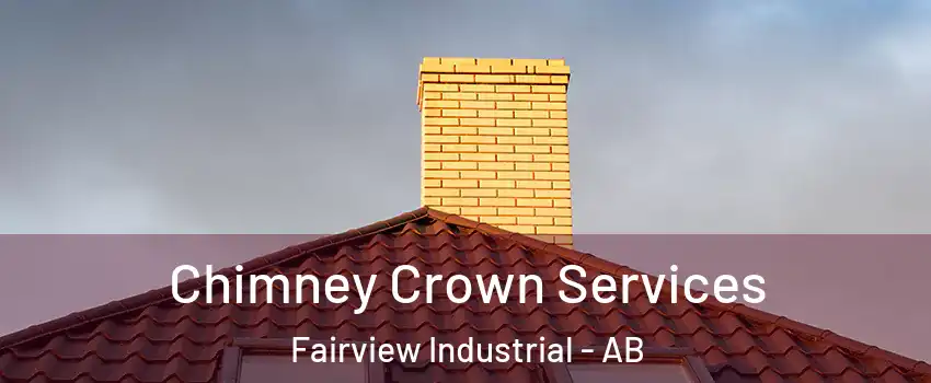 Chimney Crown Services Fairview Industrial - AB