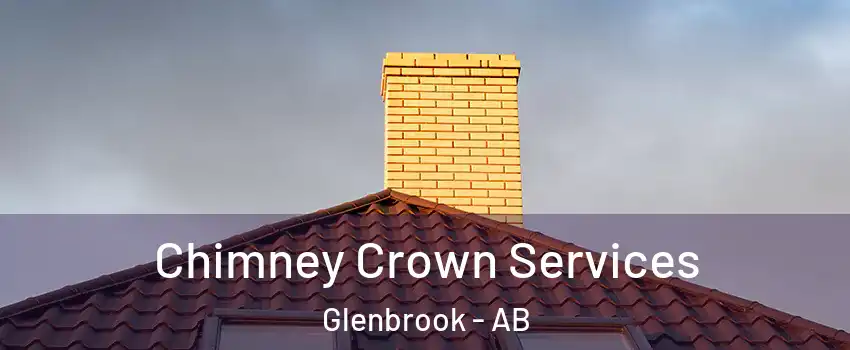 Chimney Crown Services Glenbrook - AB
