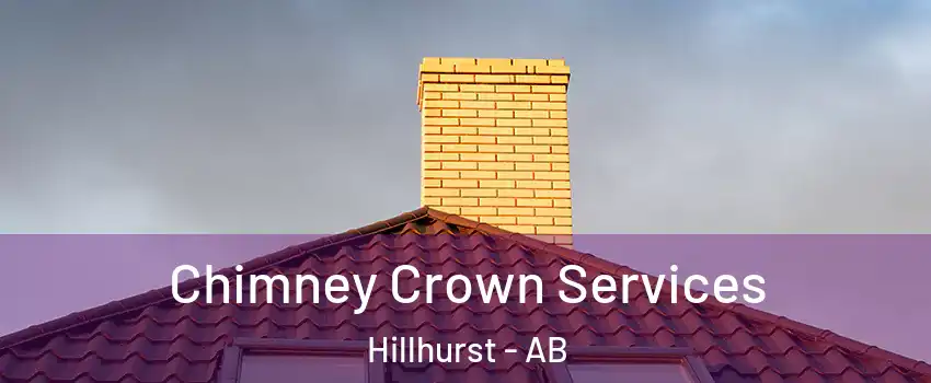 Chimney Crown Services Hillhurst - AB