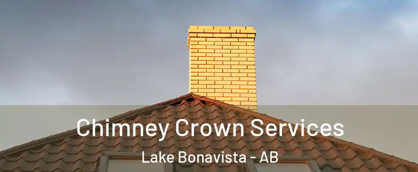 Chimney Crown Services Lake Bonavista - AB