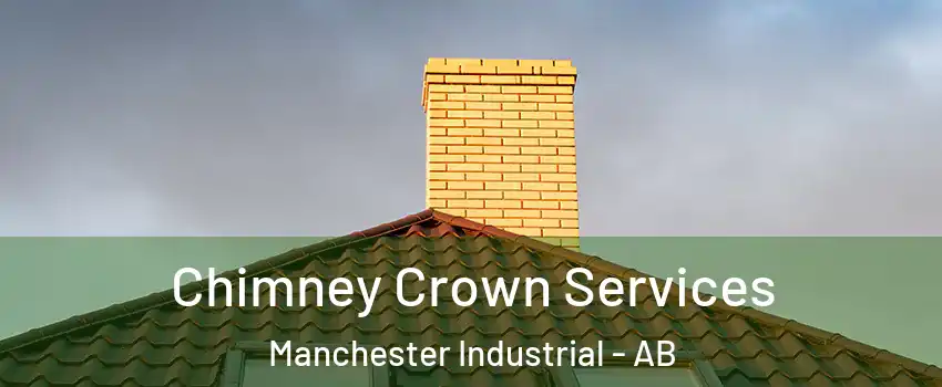 Chimney Crown Services Manchester Industrial - AB