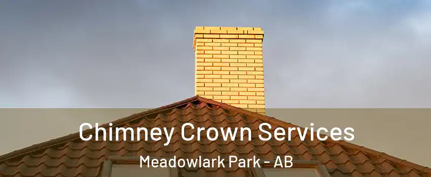 Chimney Crown Services Meadowlark Park - AB