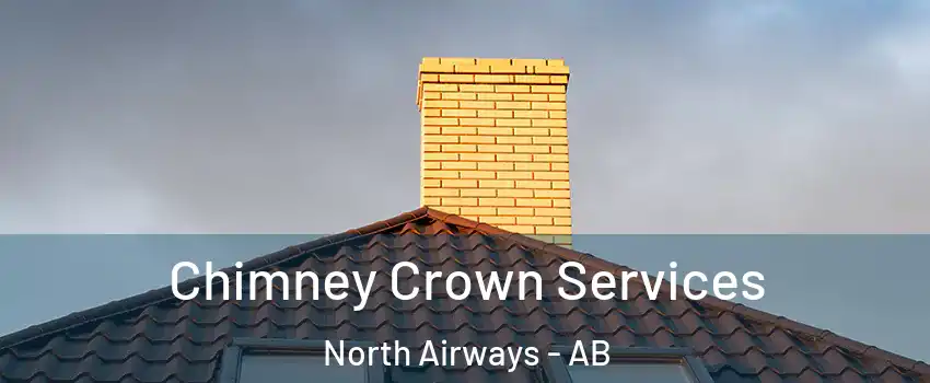 Chimney Crown Services North Airways - AB