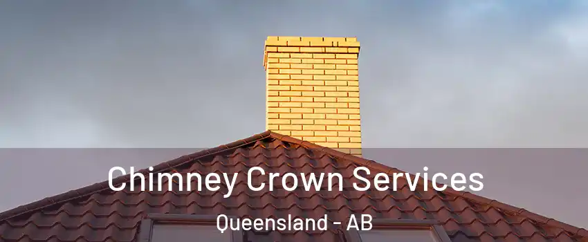  Chimney Crown Services Queensland - AB