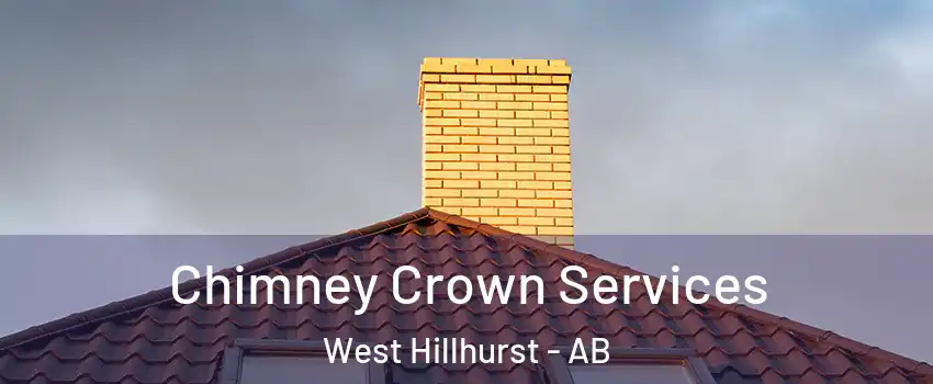  Chimney Crown Services West Hillhurst - AB