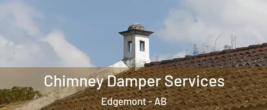  Chimney Damper Services Edgemont - AB