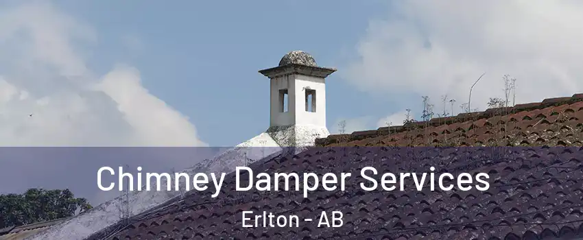  Chimney Damper Services Erlton - AB