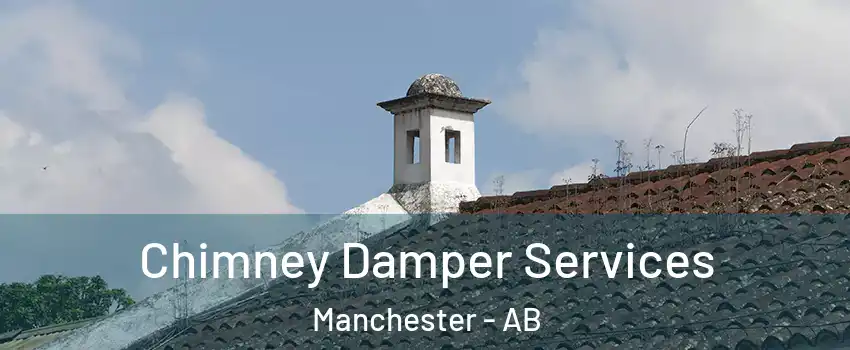  Chimney Damper Services Manchester - AB