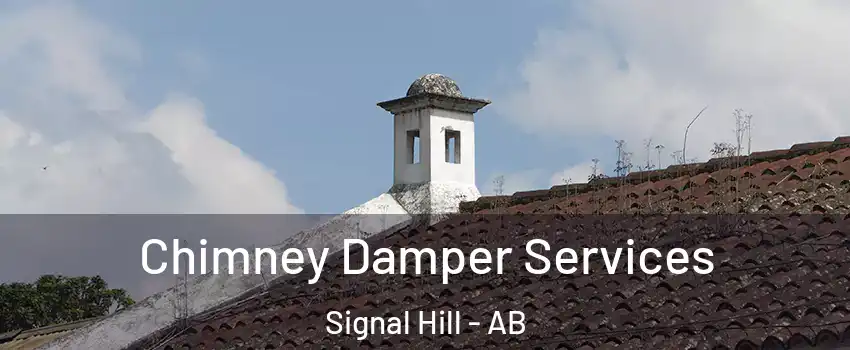  Chimney Damper Services Signal Hill - AB