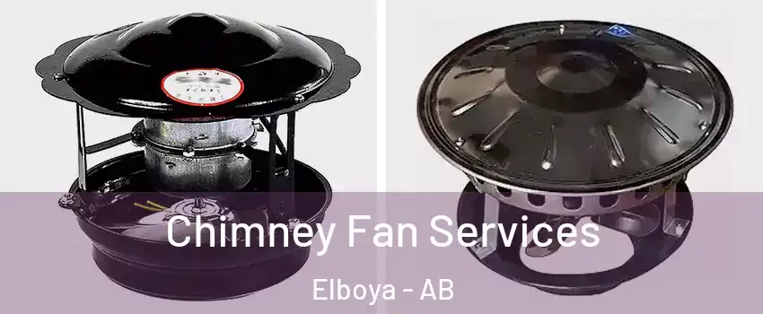  Chimney Fan Services Elboya - AB