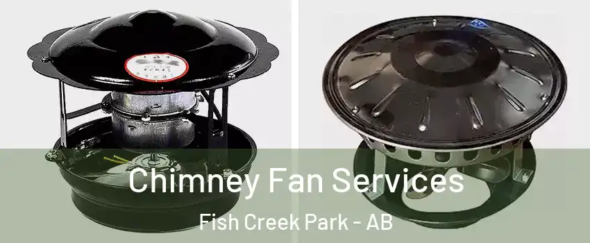  Chimney Fan Services Fish Creek Park - AB
