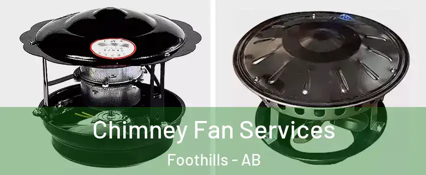  Chimney Fan Services Foothills - AB