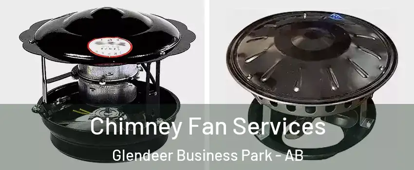  Chimney Fan Services Glendeer Business Park - AB