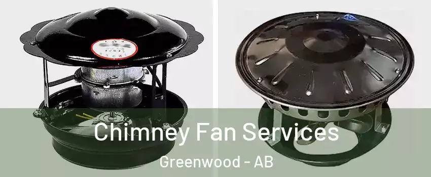  Chimney Fan Services Greenwood - AB