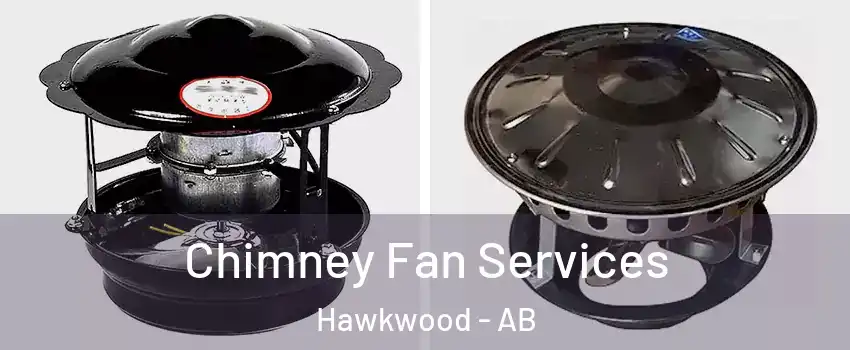  Chimney Fan Services Hawkwood - AB