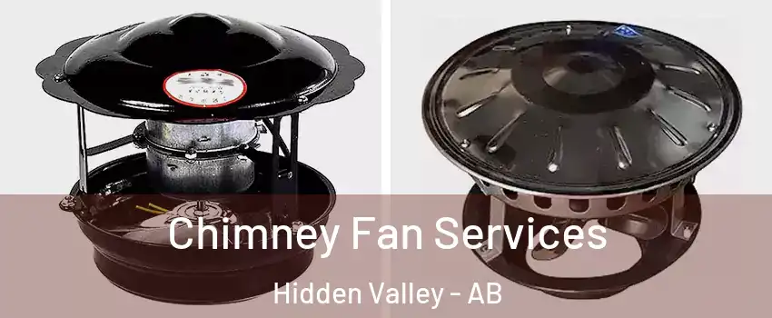  Chimney Fan Services Hidden Valley - AB