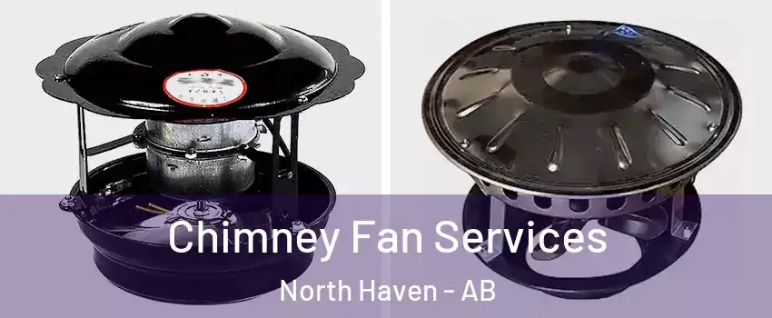  Chimney Fan Services North Haven - AB