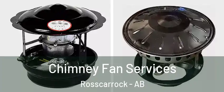  Chimney Fan Services Rosscarrock - AB