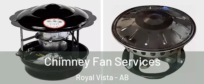  Chimney Fan Services Royal Vista - AB