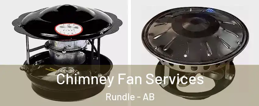  Chimney Fan Services Rundle - AB