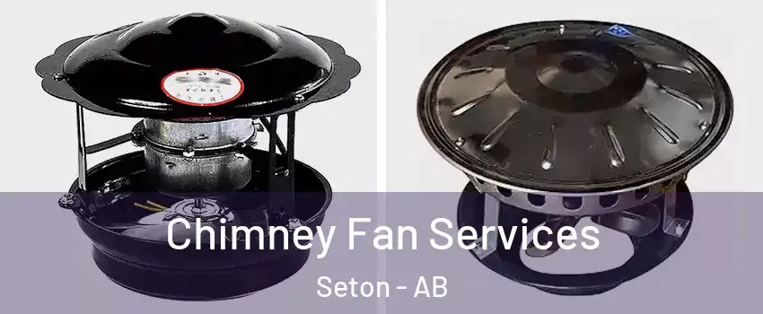  Chimney Fan Services Seton - AB