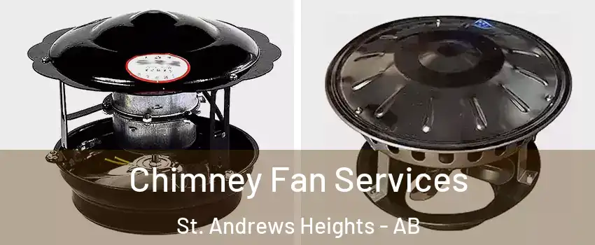  Chimney Fan Services St. Andrews Heights - AB