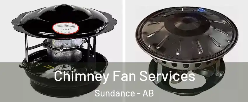  Chimney Fan Services Sundance - AB