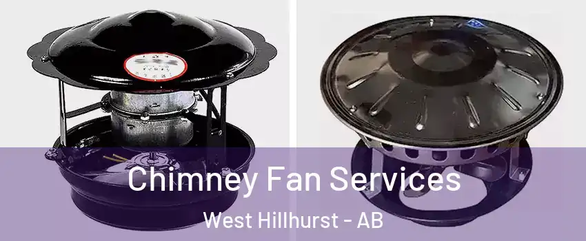  Chimney Fan Services West Hillhurst - AB