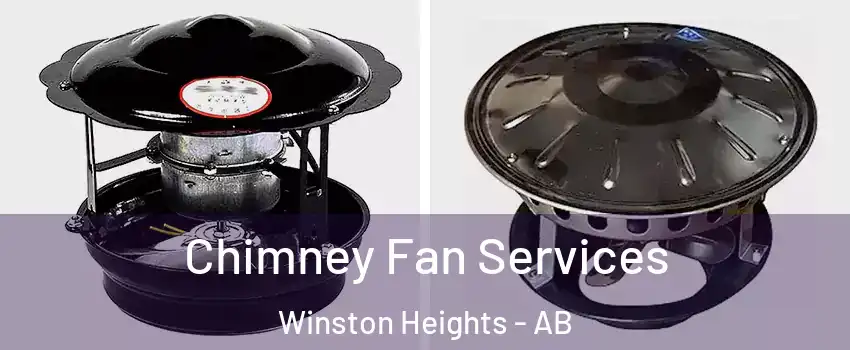  Chimney Fan Services Winston Heights - AB
