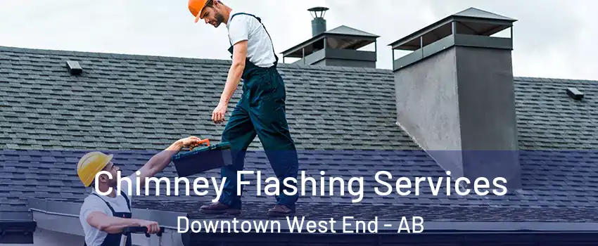  Chimney Flashing Services Downtown West End - AB