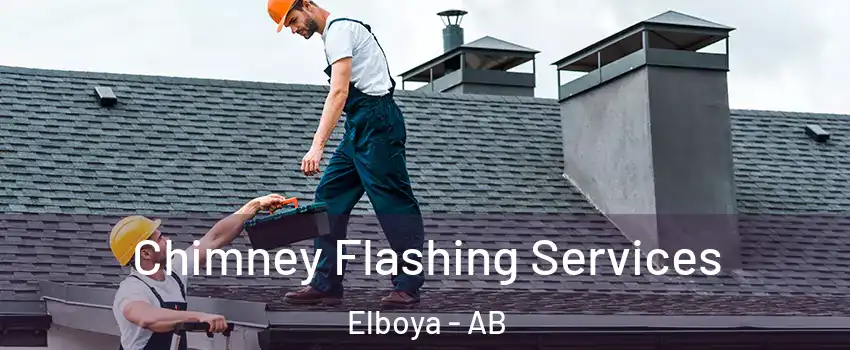 Chimney Flashing Services Elboya - AB