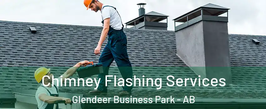 Chimney Flashing Services Glendeer Business Park - AB