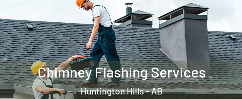  Chimney Flashing Services Huntington Hills - AB