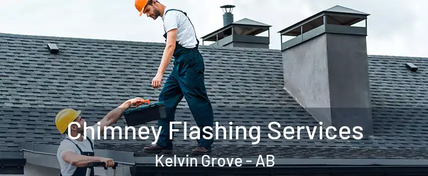 Chimney Flashing Services Kelvin Grove - AB