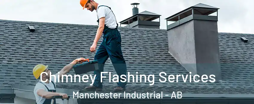 Chimney Flashing Services Manchester Industrial - AB