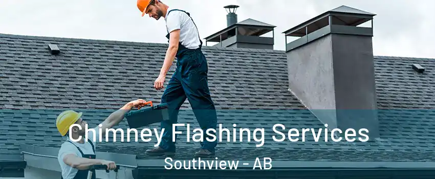 Chimney Flashing Services Southview - AB